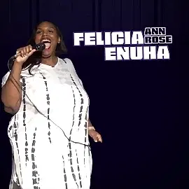 Felicia Ann Rose Enuha